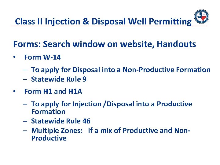 Class II Injection & Disposal Well Permitting Forms: Search window on website, Handouts •