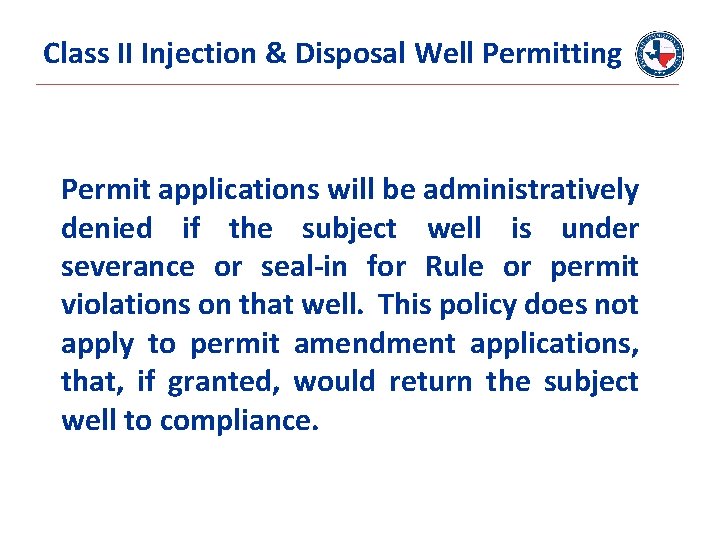 Class II Injection & Disposal Well Permitting Permit applications will be administratively denied if