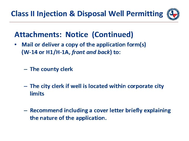 Class II Injection & Disposal Well Permitting Attachments: Notice (Continued) • Mail or deliver