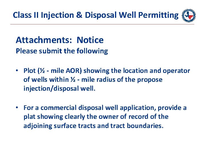 Class II Injection & Disposal Well Permitting Attachments: Notice Please submit the following •