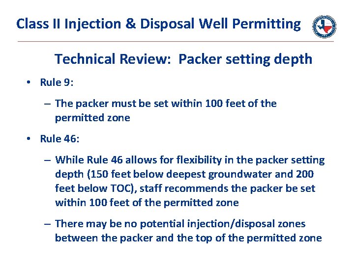 Class II Injection & Disposal Well Permitting Technical Review: Packer setting depth • Rule