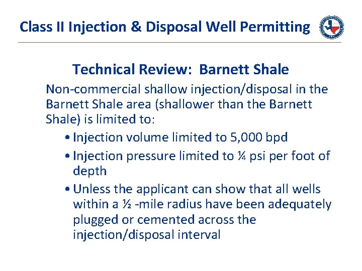 Class II Injection & Disposal Well Permitting Technical Review: Barnett Shale Non-commercial shallow injection/disposal