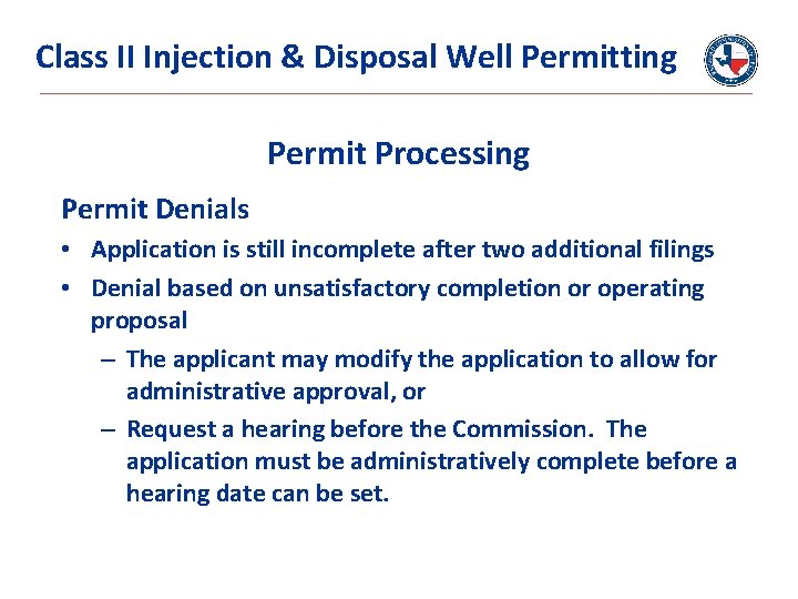 Class II Injection & Disposal Well Permitting Permit Processing Permit Denials • Application is