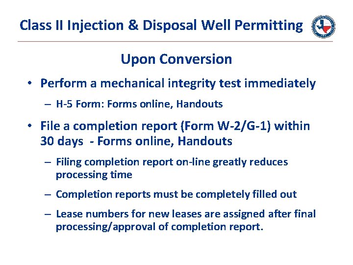 Class II Injection & Disposal Well Permitting Upon Conversion • Perform a mechanical integrity