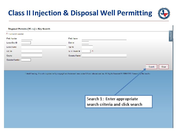 Class II Injection & Disposal Well Permitting Search 1: Enter appropriate search criteria and