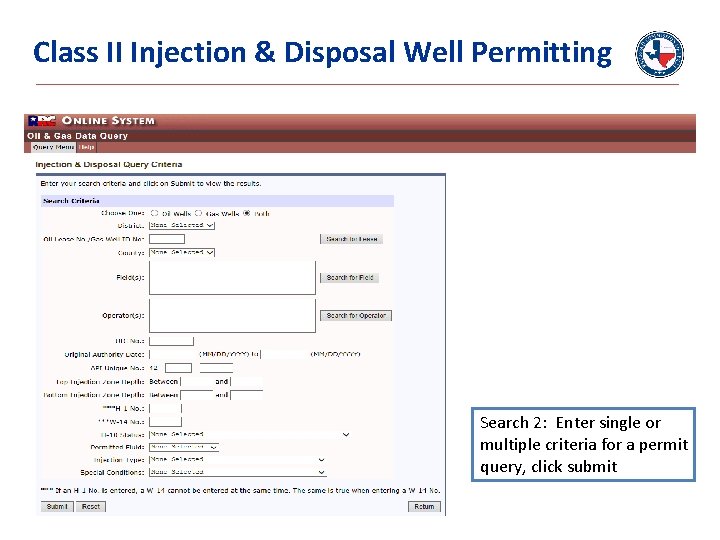 Class II Injection & Disposal Well Permitting Search 2: Enter single or multiple criteria