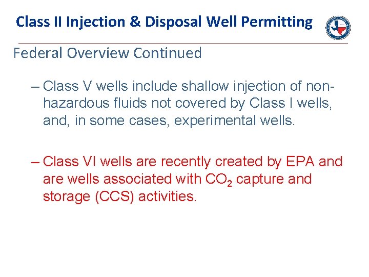 Class II Injection & Disposal Well Permitting Federal Overview Continued – Class V wells