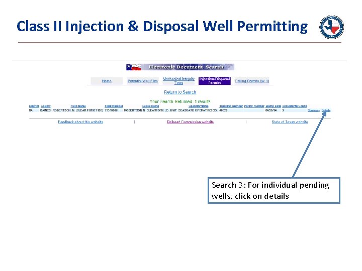 Class II Injection & Disposal Well Permitting Search 3: For individual pending wells, click