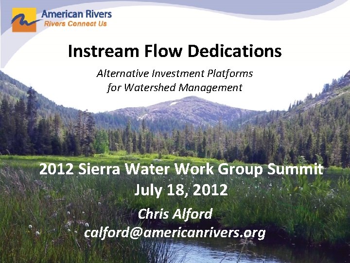 Instream Flow Dedications Alternative Investment Platforms for Watershed
