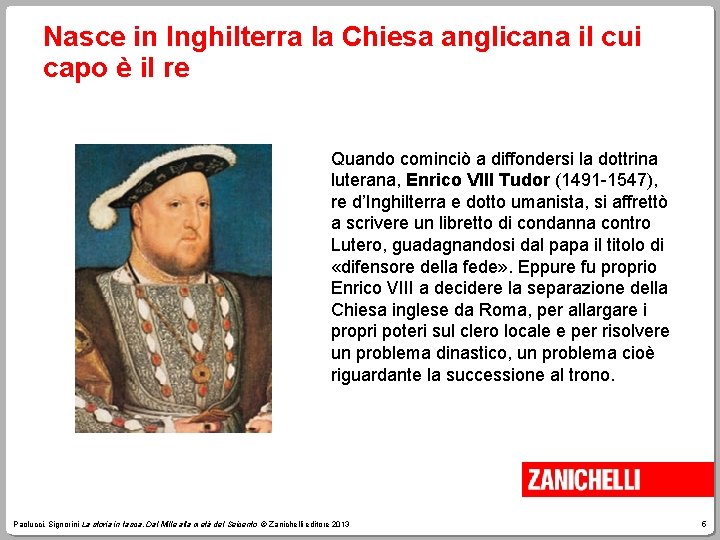 Nasce in Inghilterra la Chiesa anglicana il cui capo è il re Quando cominciò