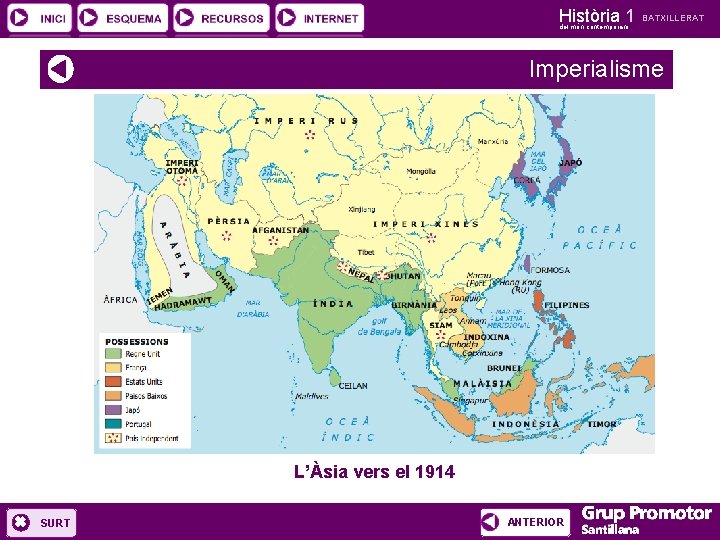 Història 1 del món contemporani BATXILLERAT Imperialisme L’Àsia vers el 1914 SURT ANTERIOR 