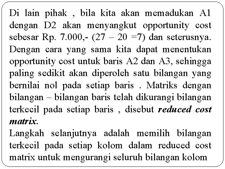 Di lain pihak , bila kita akan memadukan A 1 dengan D 2 akan