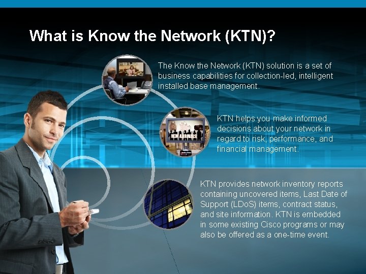 What is Know the Network (KTN)? The Know the Network (KTN) solution is a