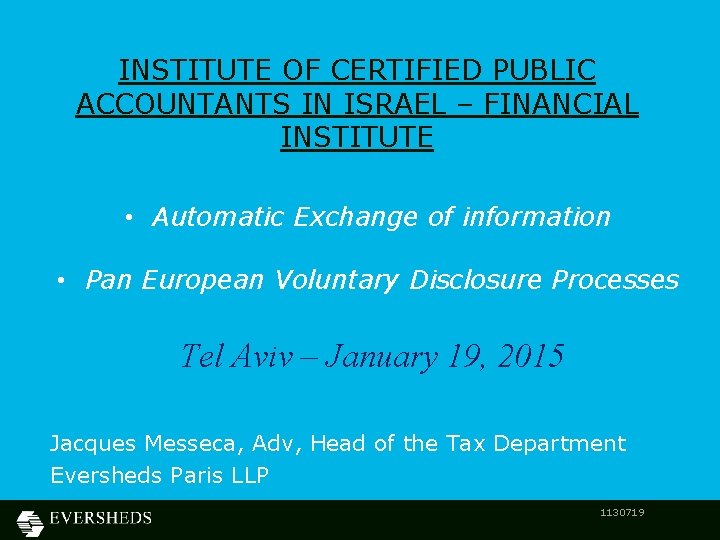 INSTITUTE OF CERTIFIED PUBLIC ACCOUNTANTS IN ISRAEL – FINANCIAL INSTITUTE • Automatic Exchange of