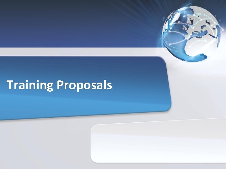 Training Proposals 