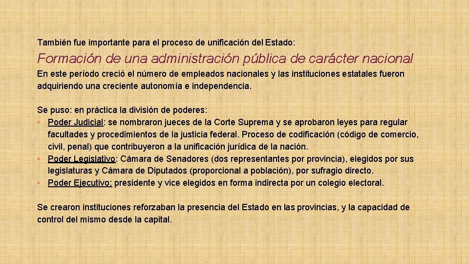 También fue importante para el proceso de unificación del Estado: Formación de una administración