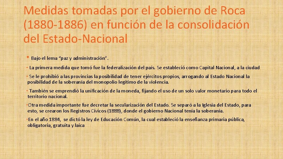 Medidas tomadas por el gobierno de Roca (1880 -1886) en función de la consolidación