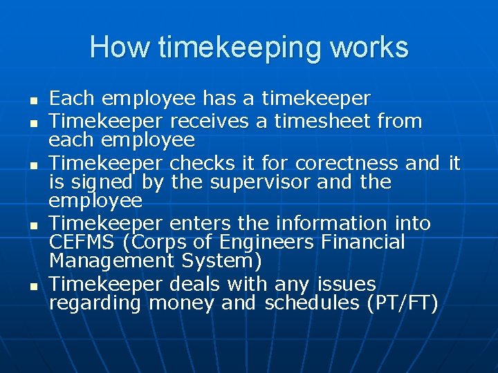 How timekeeping works n n n Each employee has a timekeeper Timekeeper receives a How timekeeping works n n n Each employee has a timekeeper Timekeeper receives a