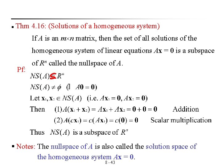 n Thm 4. 16: (Solutions of a homogeneous system) If A is an m