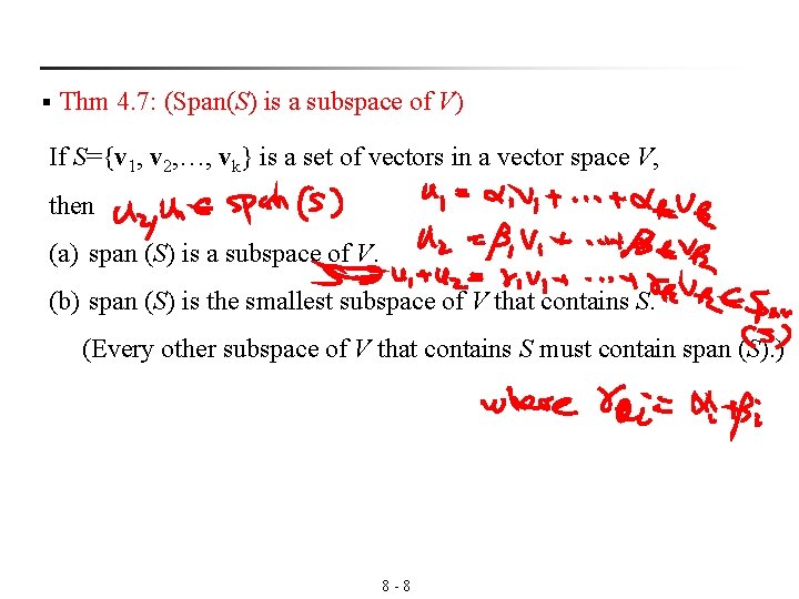 § Thm 4. 7: (Span(S) is a subspace of V) If S={v 1, v