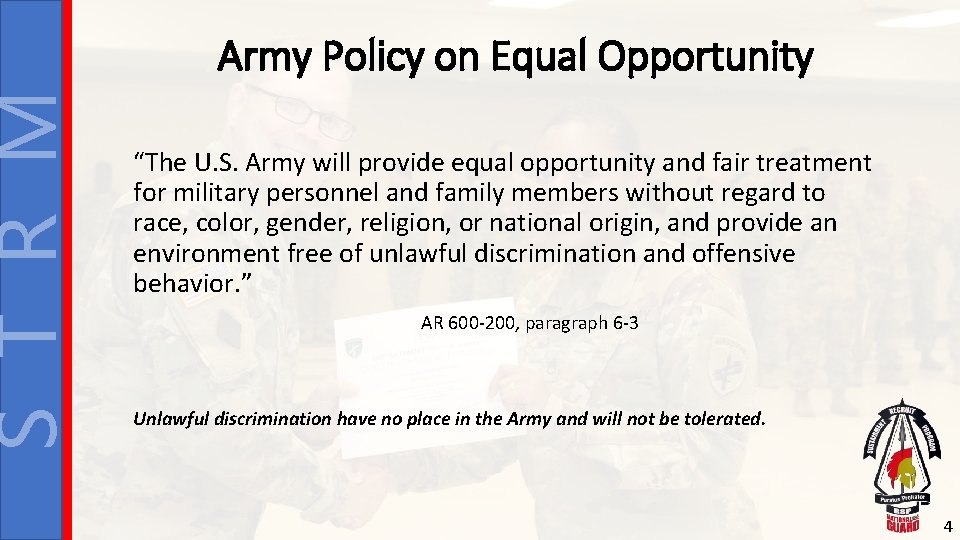 S T R M Army Policy on Equal Opportunity “The U. S. Army will