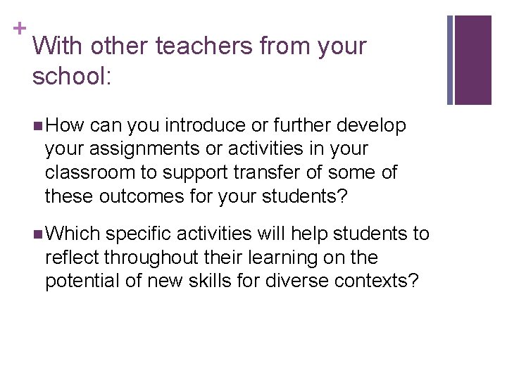 + With other teachers from your school: n How can you introduce or further