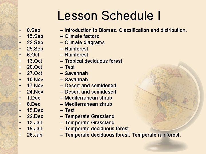 Lesson Schedule I • • • • • 8. Sep 15. Sep 22. Sep