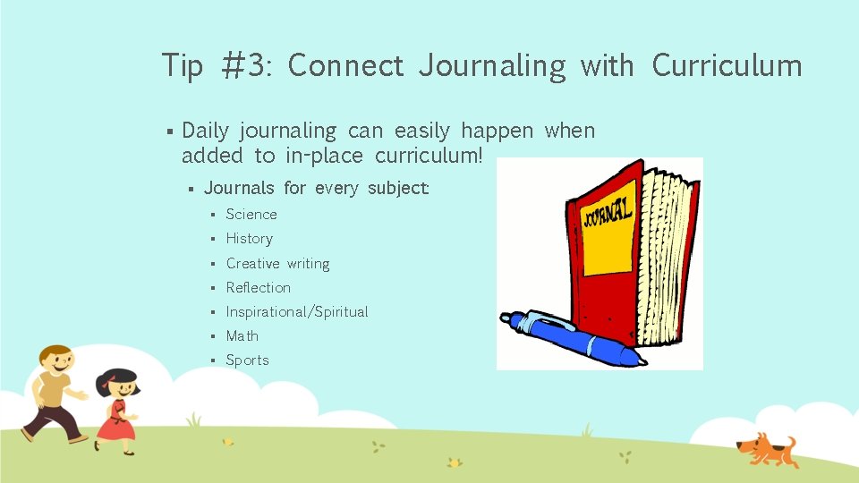 Tip #3: Connect Journaling with Curriculum § Daily journaling can easily happen when added