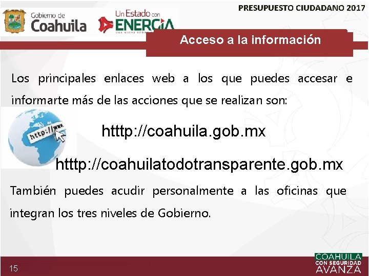 PRESUPUESTO CIUDADANO 2017 Acceso a la información Los principales enlaces web a los que