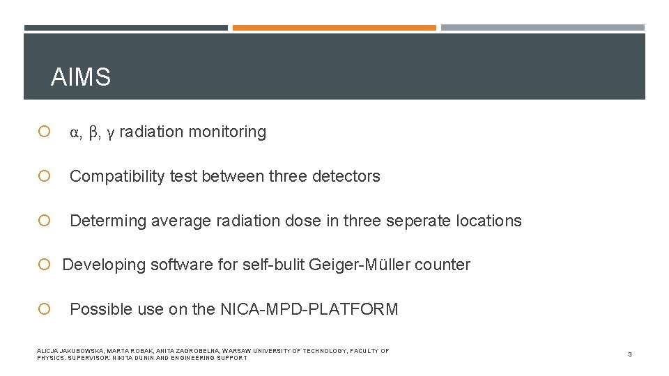 AIMS α, β, γ radiation monitoring Compatibility test between three detectors Determing average radiation