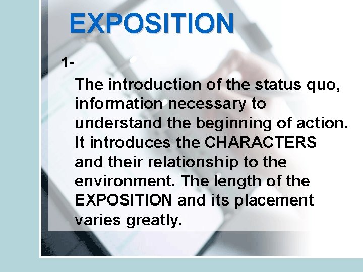 EXPOSITION 1 - The introduction of the status quo, information necessary to understand the