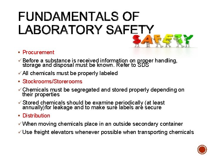 § Procurement ü Before a substance is received information on proper handling, storage and