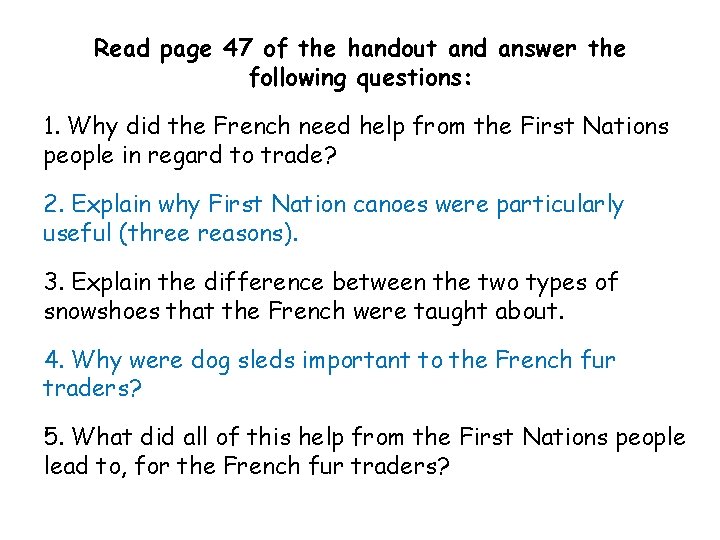 Read page 47 of the handout and answer the following questions: 1. Why did