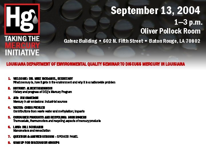 September 13, 2004 1— 3 p. m. Oliver Pollock Room Galvez Building • 602