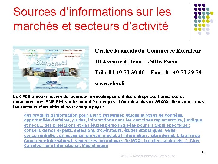 Sources d’informations sur les marchés et secteurs d’activité Centre Français du Commerce Extérieur 10