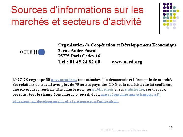 Sources d’informations sur les marchés et secteurs d’activité Organisation de Coopération et Développement Economique