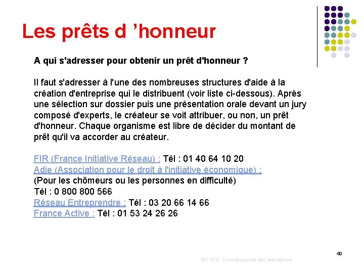 Les prêts d ’honneur A qui s'adresser pour obtenir un prêt d'honneur ? Il