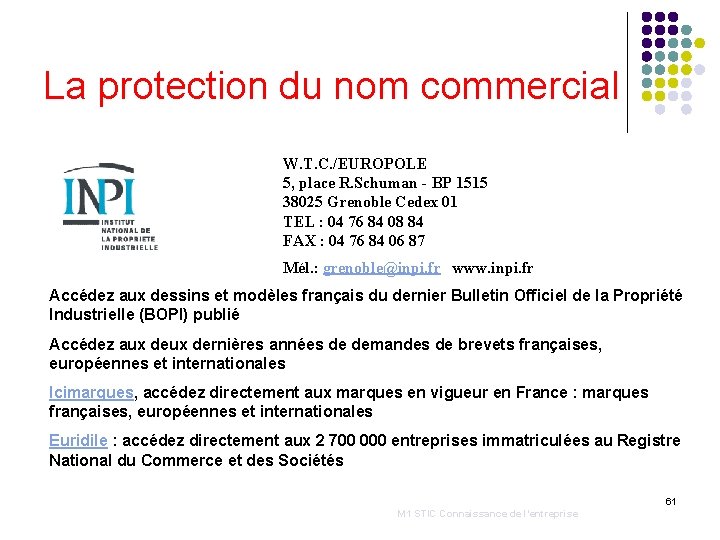 La protection du nom commercial W. T. C. /EUROPOLE 5, place R. Schuman -