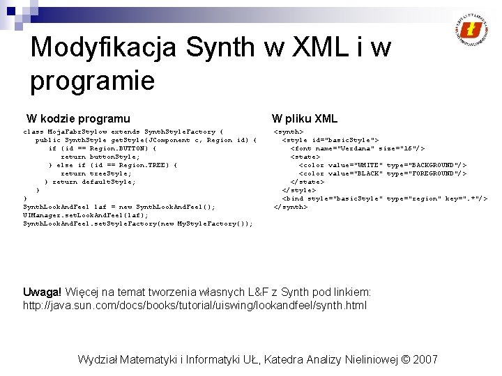 Modyfikacja Synth w XML i w programie W kodzie programu class Moja. Fabr. Stylow