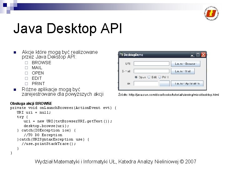 Java Desktop API n Akcje które mogą być realizowane przez Java Dekstop API: ¨