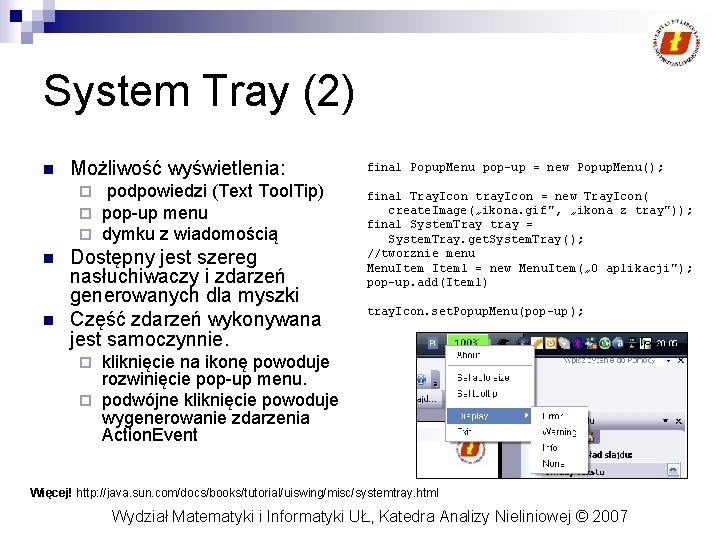 System Tray (2) n Możliwość wyświetlenia: ¨ ¨ ¨ n n podpowiedzi (Text Tool.