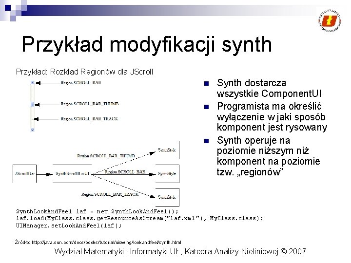 Przykład modyfikacji synth Przykład: Rozkład Regionów dla JScroll n n n Synth dostarcza wszystkie