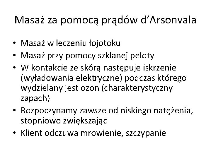 Masaż za pomocą prądów d’Arsonvala • Masaż w leczeniu łojotoku • Masaż przy pomocy