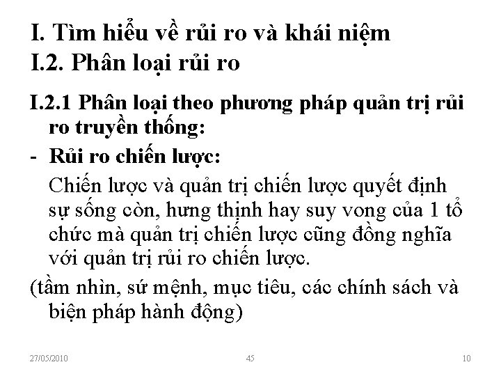 I. Tìm hiểu về rủi ro và khái niệm I. 2. Phân loại rủi