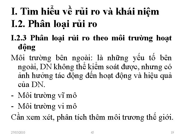 I. Tìm hiểu về rủi ro và khái niệm I. 2. Phân loại rủi