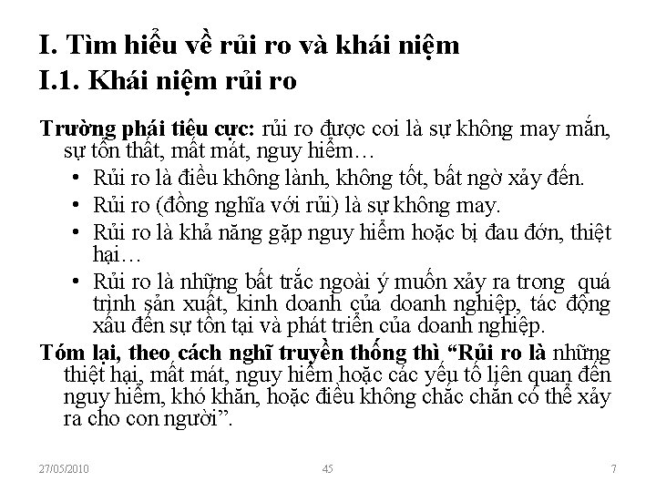 I. Tìm hiểu về rủi ro và khái niệm I. 1. Khái niệm rủi