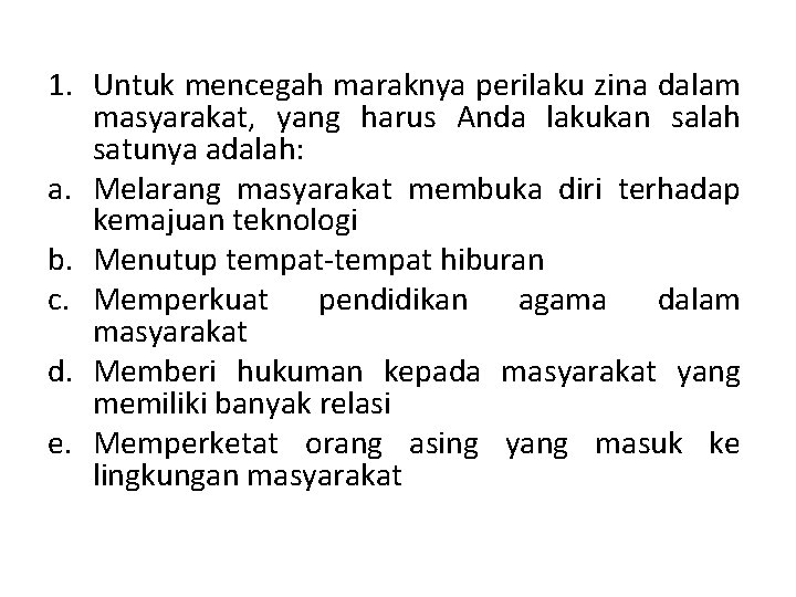 1. Untuk mencegah maraknya perilaku zina dalam masyarakat, yang harus Anda lakukan salah satunya 1. Untuk mencegah maraknya perilaku zina dalam masyarakat, yang harus Anda lakukan salah satunya