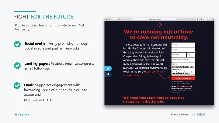 FIGHT FOR THE FUTURE Mobilise supporters around a vote to end Net Neutrality. Social