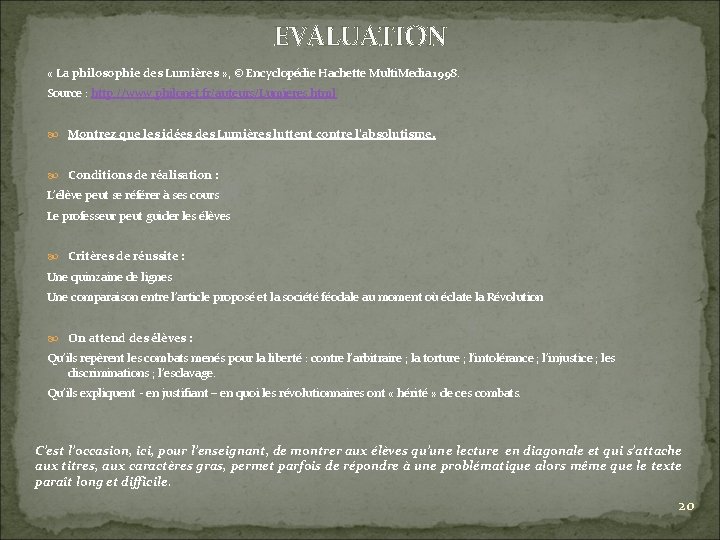 EVALUATION « La philosophie des Lumières » , © Encyclopédie Hachette Multi. Media 1998.