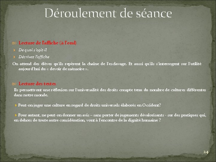 Déroulement de séance Lecture de l’affiche (à l’oral) De quoi s’agit-il Décrivez l’affiche On